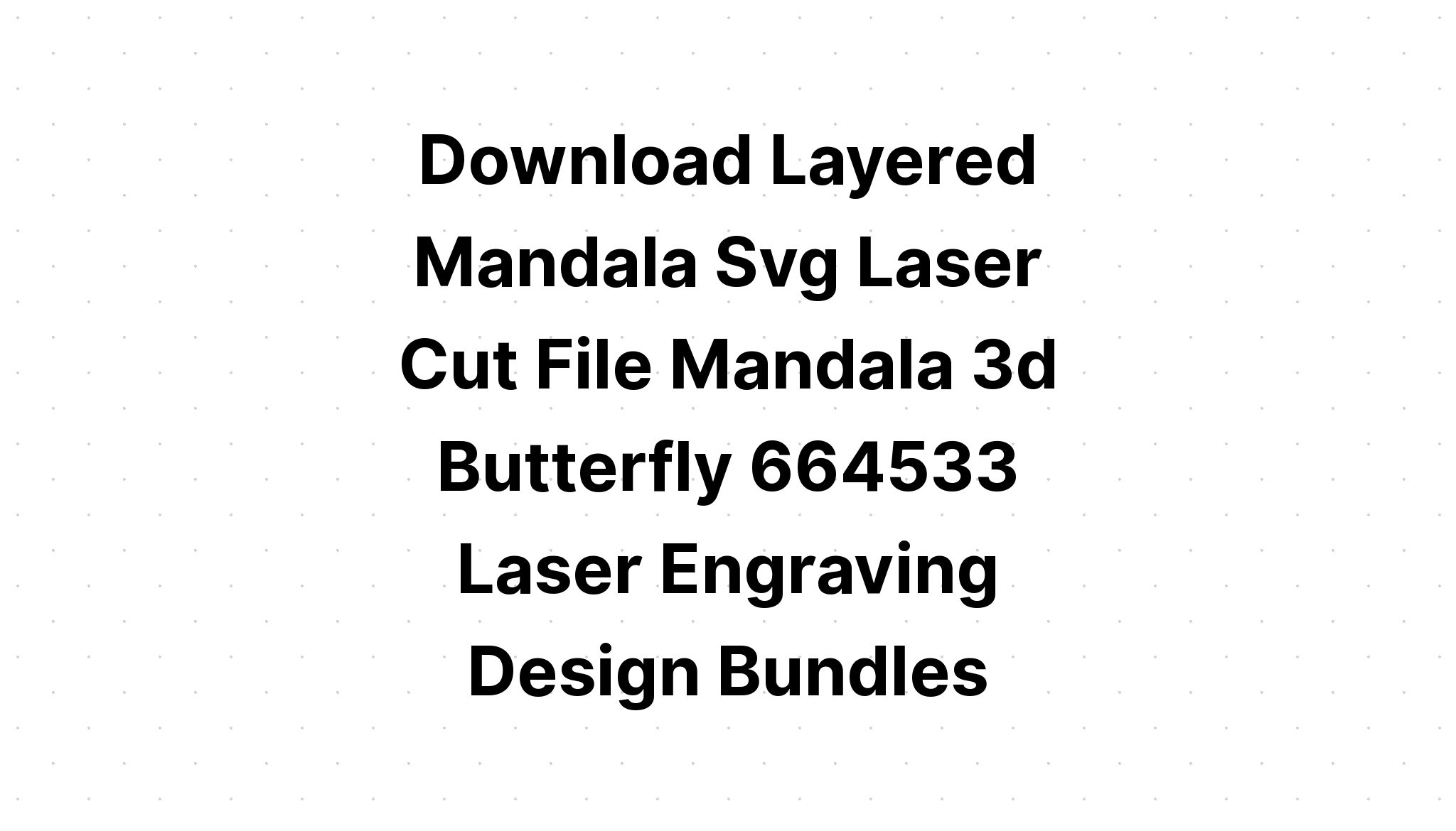 Download Layered Mandala Svg Ideas - Layered SVG Cut File